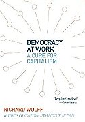 Democracy At Work - A  Cure For Capitalism (2012) order from Amazon